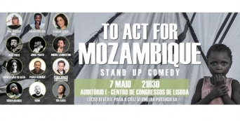 "To Act for Mozambique", stand up comedy solidário, 7 de Maio, 21h30, Centro Congressos de Lisboa